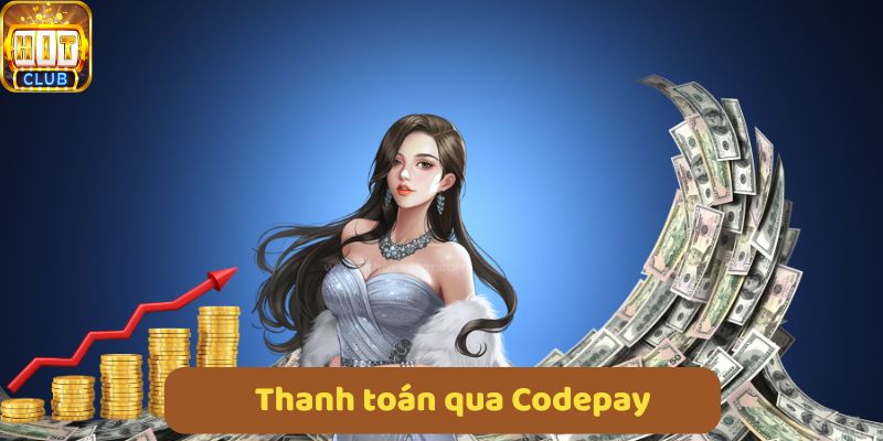 Nạp tiền Hitclub qua Codepay nhanh, tiện lợi, thao tác đơn giản
